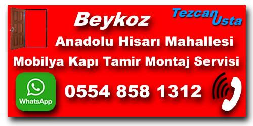 Anadolu Hisarı Mobilya Kapı Tamiri