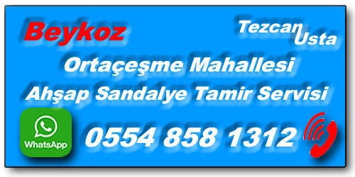 Ortaçeşme Sandalye Tamiri