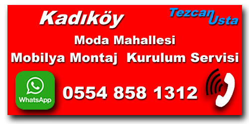 Moda Mahallesi Mobilya Montaj Ustası Moda Mahallesi Mobilya Montaj Ustası
