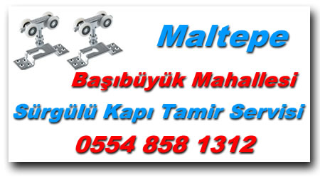 Başıbüyük Mahallesi Sürgülü Kapı Tamiri ⇒ Sürgülü Kapı Tamircisi