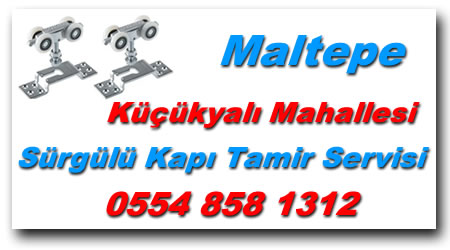 Küçükyalı Mahallesi Sürgülü Kapı Tamiri ⇒ Sürgülü Kapı Tamircisi