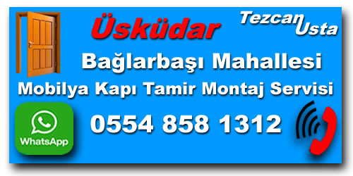 Bağlarbaşı Oda Kapı Tamiri Bağlarbaşı Mobilya Kapı Tamiri