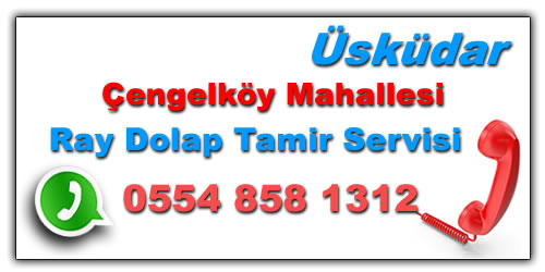 Çenğelköy Raylı Dolap Tamiri Çengelköy Ray Dolap Tamiri