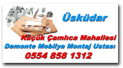 Küçük Çamlıca Mahallesi Demonte Mobilya Montaj - Mobilya Montaj Ustası
