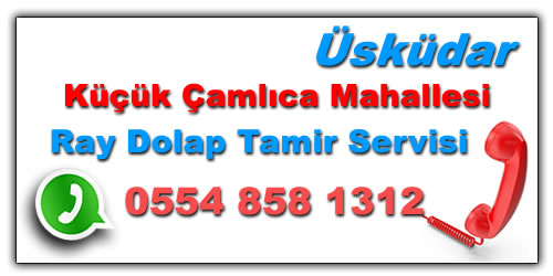 Küçük Çamlıca Raylı Dolap Tamiri Küçük Çamlıca Mahallesi Ray Dolap Tamiri